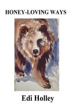 Paperback Honey-Loving Ways: a short story Book