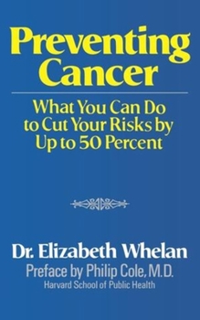 Paperback Preventing Cancer: What You Can Do to Cut Your Risks by Up to 50 Percent Book