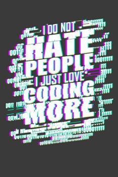 Paperback I Do Not Hate People I Just Love Coding More Book