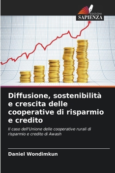 Paperback Diffusione, sostenibilità e crescita delle cooperative di risparmio e credito [Italian] Book