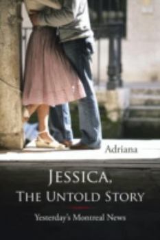 Paperback Jessica, the Untold Story: Yesterday's Montreal News Book