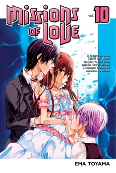 Missions of Love 10 - Book #10 of the ××! / Watashi ni XX shinasai!