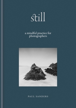 Hardcover Still: A Mindful Practice for Photographers Book