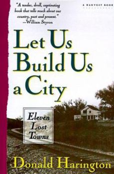 Let Us Build Us A City: Eleven Lost Towns