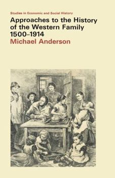 Paperback Approaches to the History of the Western Family, 1500-1914 Book