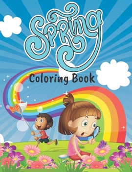 Paperback Spring Coloring Book: Kids and Adults Coloring Book Spring Scenery Design - Printable Adult Coloring Book of Spring Season Activities Design Book