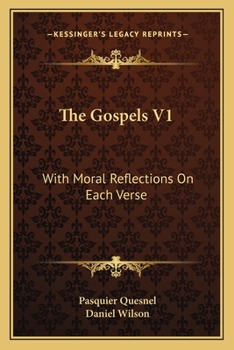 Paperback The Gospels V1: With Moral Reflections On Each Verse Book