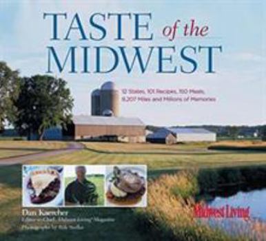 Paperback Taste of the Midwest: 12 States, 101 Recipes, 150 Meals, 8,207 Miles and Millions of Memories Book