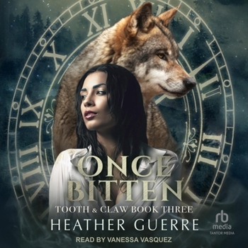 Once Bitten - Book #3 of the Tooth & Claw