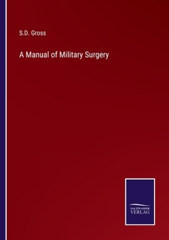 Paperback A Manual of Military Surgery Book