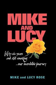 Paperback Mike and Lucy: Our Incredible Journey Book