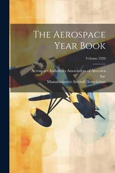 Paperback The Aerospace Year Book; Volume 1920 Book