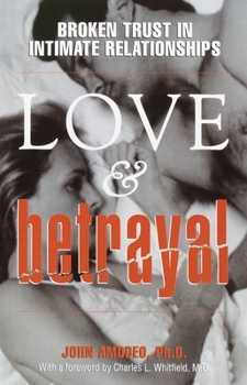 Paperback Love & Betrayal: Broken Trust in Intimate Relationships Book