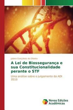 A Lei de Biosseguranca E Sua Constitucionalidade Perante O Stf