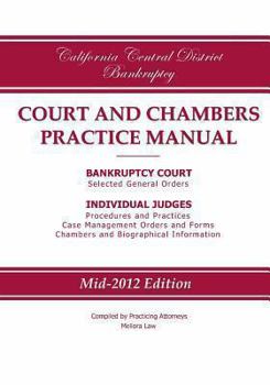 Paperback California Central District Bankruptcy Court and Chambers Practice Manual Book