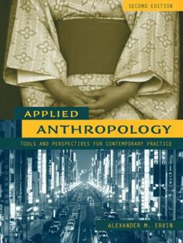 Paperback Applied Anthropology: Tools and Perspectives for Contemporary Practice Book