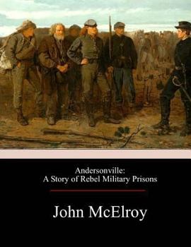 Paperback Andersonville: A Story of Rebel Military Prisons Book