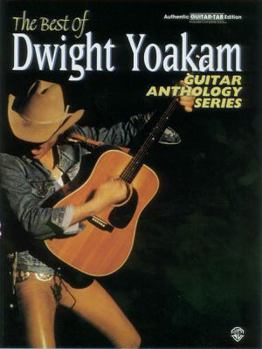 Paperback The Best of Dwight Yoakam -- Guitar Anthology: Authentic Guitar Tab Book