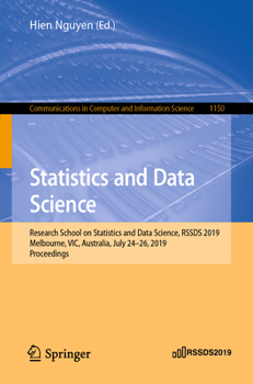 Paperback Statistics and Data Science: Research School on Statistics and Data Science, Rssds 2019, Melbourne, Vic, Australia, July 24-26, 2019, Proceedings Book