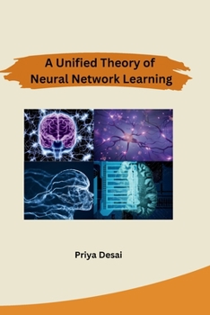 Paperback A Unified Theory of Neural Network Learning Book