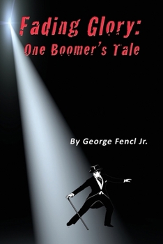 Paperback Fading Glory: One Boomer's Tale Book