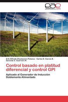 Paperback Control Basado En Platitud Diferencial y Control GPI [Spanish] Book