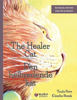 Paperback The Healer Cat / Den helbredende kat: Bilingual English-Danish Edition [Danish] Book