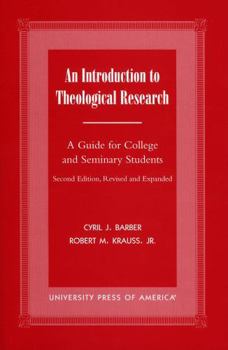 Paperback An Introduction To Theological Research: A Guide for College and Seminary Students Book