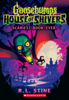 Paperback Scariest. Book. Ever. (Goosebumps House of Shivers #1) Book