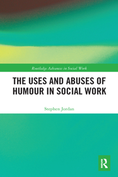 Paperback The Uses and Abuses of Humour in Social Work Book