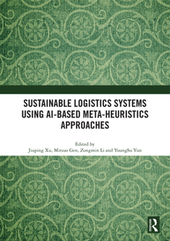 Hardcover Sustainable Logistics Systems Using Ai-Based Meta-Heuristics Approaches Book