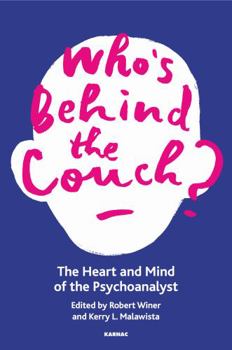 Paperback Who's Behind the Couch?: The Heart and Mind of the Psychoanalyst Book