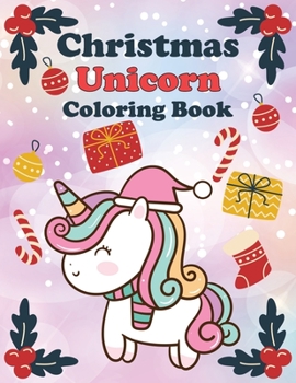 Paperback Christmas Unicorn: : A Holy And Fun Christmas Coloring Book For Kids, Toddlers, Children, Teens. [Large Print] Book