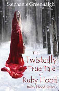 Paperback The Twistedly True Tale of Ruby Hood (Ruby Hood Series) Book