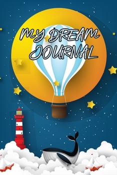 Paperback My Dream journal: ( balloon ) Notebook for your dreams and their interpretations Book