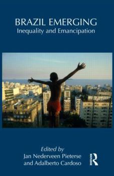 Hardcover Brazil Emerging: Inequality and Emancipation Book
