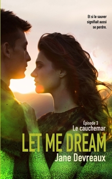 Paperback Let Me Dream: Le cauchemar [French] Book