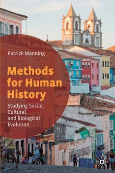 Paperback Methods for Human History: Studying Social, Cultural, and Biological Evolution Book