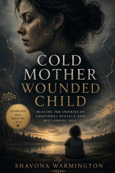Paperback Cold Mother Wounded Child Book