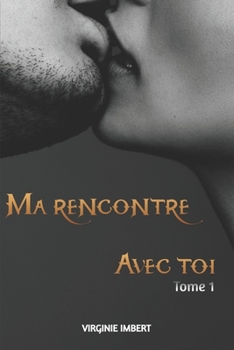Paperback Ma rencontre avec toi: Tome 1 [French] Book