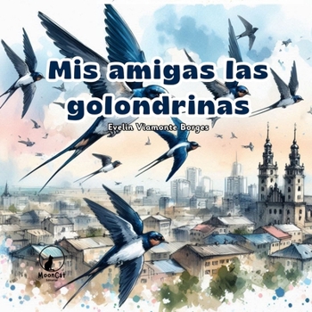 Paperback Mis amigas las golondrinas [Spanish] Book