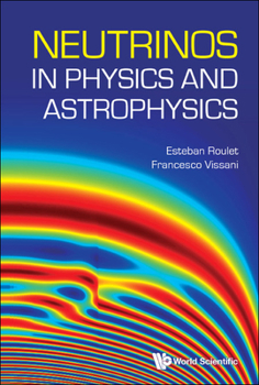 Hardcover Neutrinos in Physics and Astrophysics Book