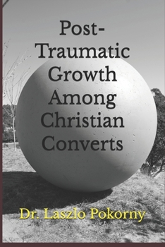 Post-Traumatic Growth Among Christian Converts