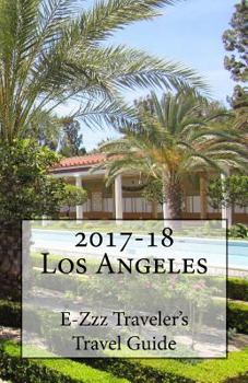 Paperback 2017-18 Los Angeles, CA E-Zzz Traveler's Travel Guide Book