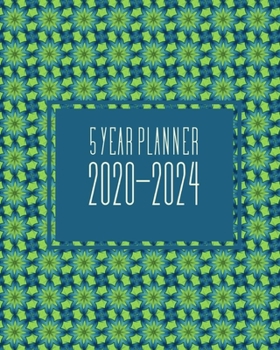 5 Year Planner 2020-2024: 60 Month Calendar - Five Year Monthly Planner / Diary Journal - Multi Year Schedule Organizer - Agenda Notebook - Green Cover.
