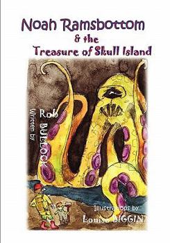 Paperback Noah Ramsbottom and the Treasure of Skull Island Book