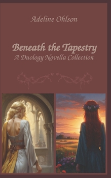 Paperback Beneath the Tapestry: A Duology Novella Collection Book
