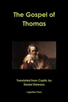 Paperback The Gospel of Thomas: A New Translation by Daniel Deleanu Book