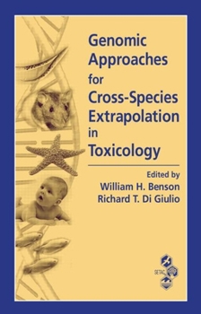 Hardcover Genomic Approaches for Cross-Species Extrapolation in Toxicology Book
