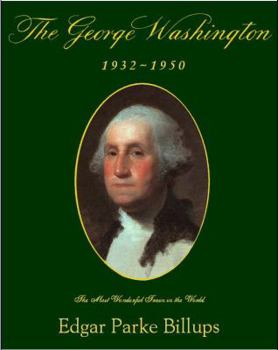 Hardcover George Washington, The: The Most Wonderful Train in the World 1932-1950 Book